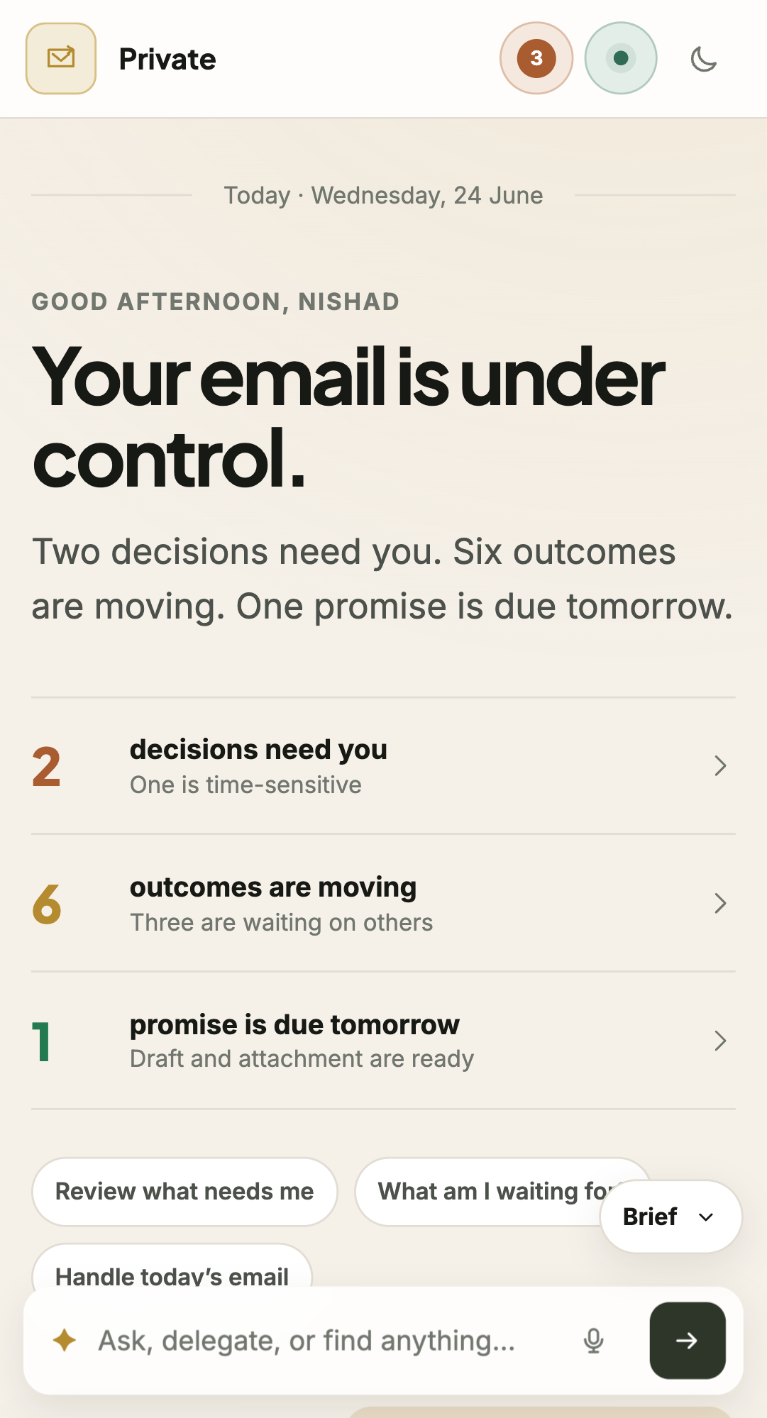 Private Email Agent on a phone, showing the daily brief with the decisions, outcomes, and promises that need attention.